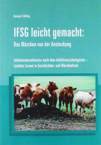 Georgia Fröhling - IFSG - leicht gemacht: Das Märchen von der Ansteckung - Preis vom 04.10.2026 03:51:26 h