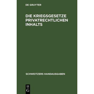 Die Kriegsgesetze privatrechtlichen Inhalts, Gebundene Ausgabe von R. Wassermann,L. Erlanger, De Gruyter, 978-3-11-236855-8