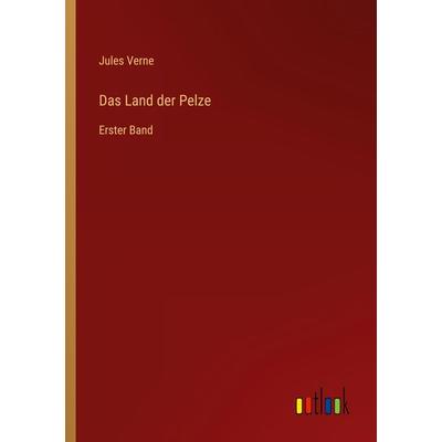 Das Land der Pelze, Taschenbuch von Jules Verne, Outlook, 978-3-368-42464-0