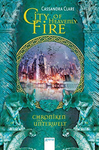Cassandra Clare - City of Heavenly Fire: Chroniken der Unterwelt (6) - Preis vom 13.10.2026 11:25:28 h