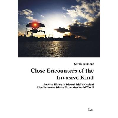 Close Encounters of the Invasive Kind, Taschenbuch von Sarah Seymore, Lit Verlag, 978-3-643-90391-4