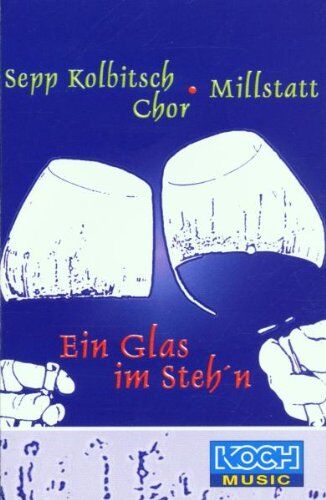 Kolbitsch, Sepp Chor - Ein Glas im Stehen [Musikkassette] - Preis vom 10.10.2026 11:48:34 h