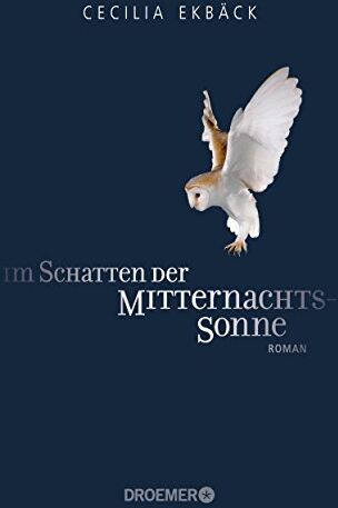 Cecilia Ekbäck - Im Schatten der Mitternachtssonne: Roman - Preis vom 11.10.2026 15:43:13 h