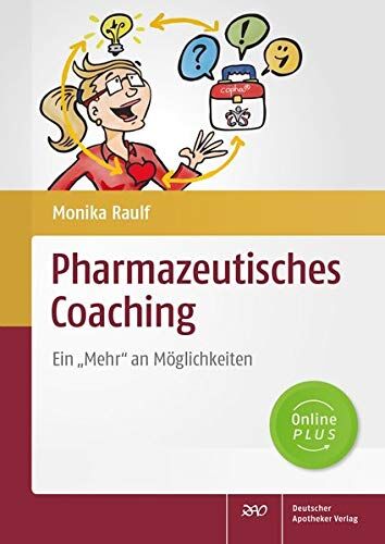 Monika Raulf - Pharmazeutisches Coaching: Ein „Mehr“ an Möglichkeiten - Preis vom 16.10.2026 11:41:07 h
