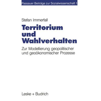 Territorium und Wahlverhalten, Taschenbuch von Stefan Immerfall, VS Verlag für Sozialwissenschaften, 978-3-8100-0931-9