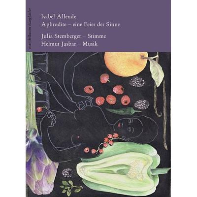 Aphrodite – Eine Feier der Sinne, Taschenbuch von Isabel Allende, Mandelbaum verlag eG, 978-3-85476-419-9