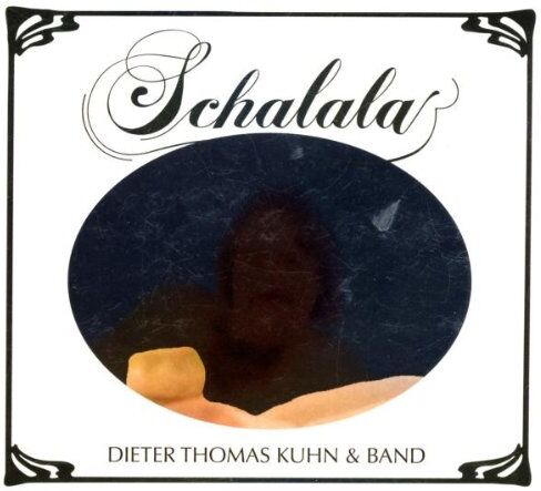 Kuhn, Dieter Thomas&Band - Schalala (Limited Edition) - Preis vom 16.10.2026 11:41:07 h