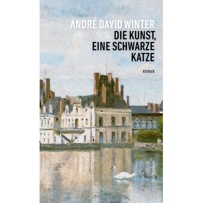 Die Kunst, eine schwarze Katze, Gebundene Ausgabe von André David Winter, Edition bücherlese