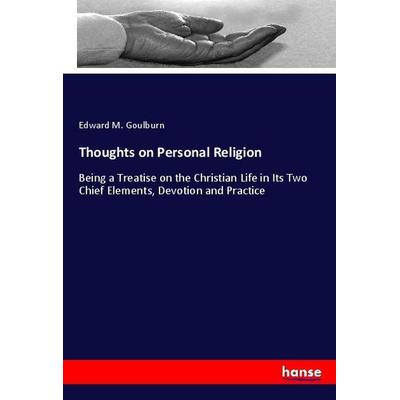 Thoughts on Personal Religion, Taschenbuch von Edward M. Goulburn, Hansebooks, 978-3-337-87570-1
