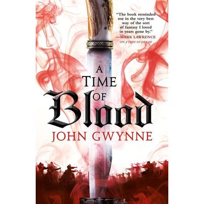 A Time of Blood, Taschenbuch von John Gwynne, Little, Brown and Company, 978-0-316-50227-6