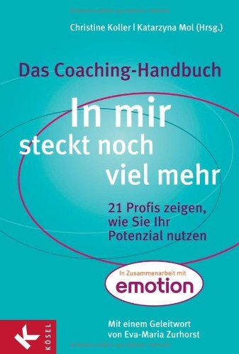 Christine Koller - In mir steckt noch viel mehr: 21 Profis zeigen, wie Sie Ihr Potenzial nutzen. - Das Coaching-Handbuch - Preis vom 30.09.2026 22:30:23 h