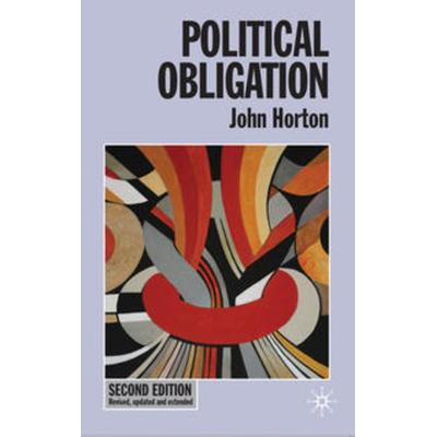 Political Obligation, Gebundene Ausgabe von John Horton, Macmillan Education Elt, 978-0-230-57650-6