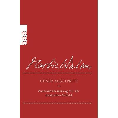 Unser Auschwitz, Taschenbuch von Martin Walser, Rowohlt Taschenbuch, 978-3-499-27126-7