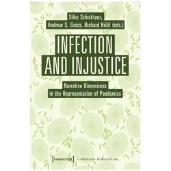 Infection and Injustice, Fachbücher von Silke Schicktanz, Richard Hölzl, Andrew S. Gross
