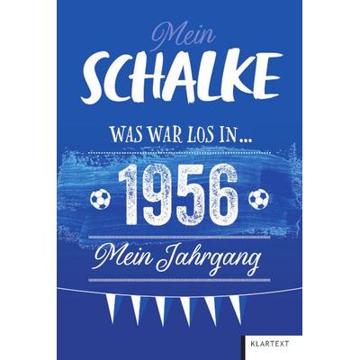Mein Schalke 1956, Gebundene Ausgabe von Ulrich Homann, Klartext