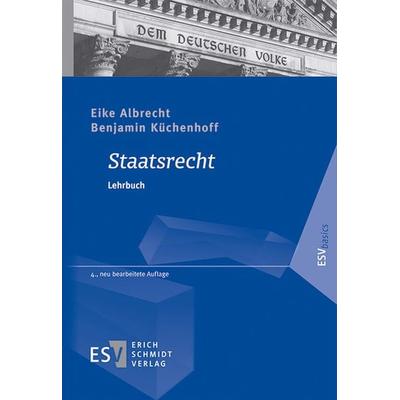 Staatsrecht, Taschenbuch von Eike Albrecht,Benjamin Küchenhoff, Erich Schmidt Verlag, 978-3-503-20579-0