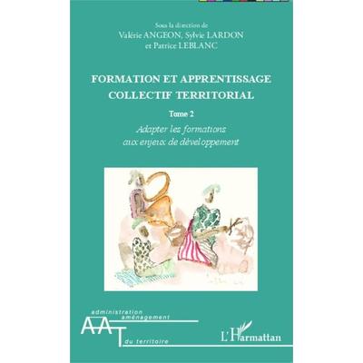 Formation et apprentissage collectif territorial (Tome 2), Taschenbuch von Valérie Angeon,Sylvie Lardon,Patrice Leblanc, Editions L'Harmattan;