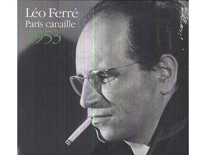 Leo Ferre - Paris Canaille 1953