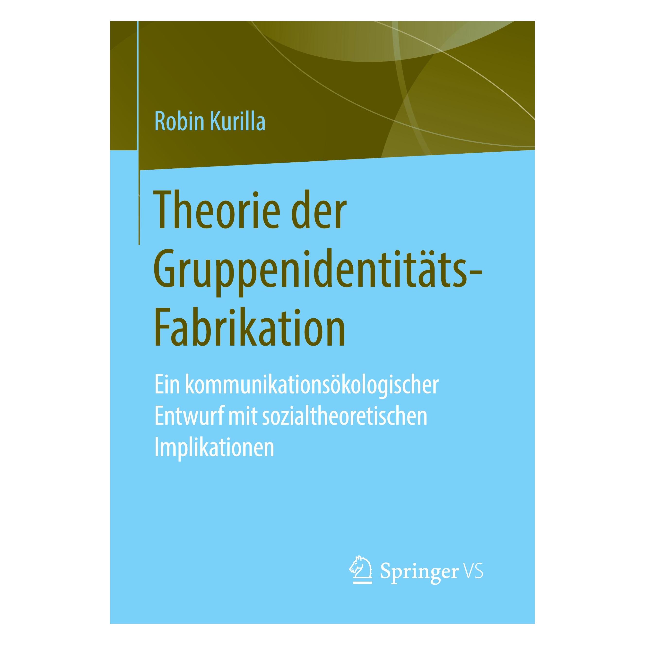 Springer Theorie der Gruppenidentitäts-Fabrikation (Deutsch, Softcover, Robin Kurilla) (25453574)