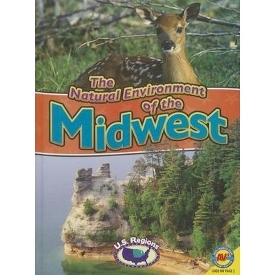 The Natural Environment of the Midwest, Gebundene Ausgabe von Blaine Wiseman, Av2 by Weigl, 978-1-4896-1226-7