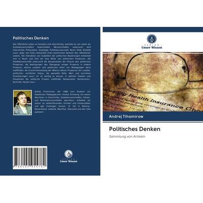Politisches Denken, Taschenbuch von Andrej Tihomirow, Verlag Unser Wissen, 978-620-2-95578-2