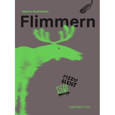 Flimmern, Taschenbuch von Verena Hochleitner, Kunstanstifter GmbH & Co. KG, 978-3-948743-09-3