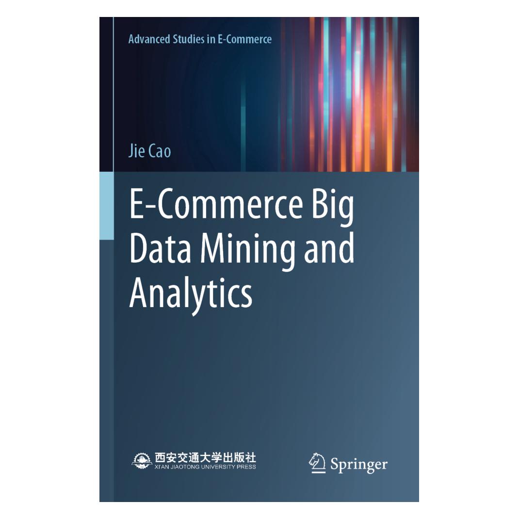 Springer E-Commerce Big Data Mining and Analytics (Englisch, Softcover, Jie Cao) (57092219)