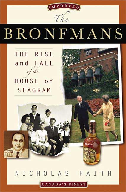 Nicholas Faith - The Bronfmans: The Rise And Fall of the House of Seagram - Preis vom 13.10.2026 11:25:28 h
