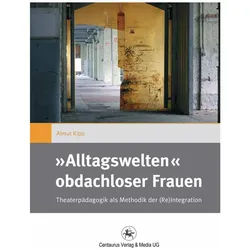 'Alltagswelten' obdachloser Frauen, Fachbücher von Almut Kipp