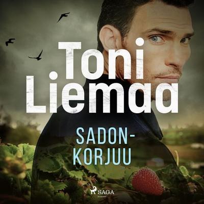 Sadonkorjuu - Toni Liemaa, Audio, 9788728420607