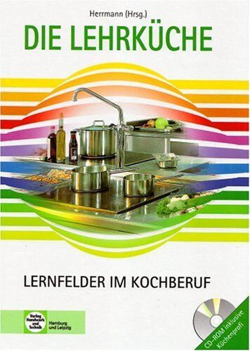 Herrmann, F. Jürgen - Die Lehrküche: Lernfelder im Kochberuf - Preis vom 19.10.2026 19:33:35 h