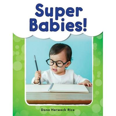 Super Babies!, Taschenbuch von Dona Herweck Rice, Teacher Created Materials, 978-1-4938-9874-9