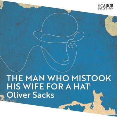 The Man Who Mistook His Wife for a Hat - Oliver Sacks, Audio, 9781509895687