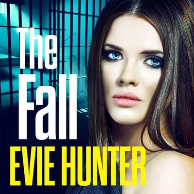 The Fall - Evie Hunter, Audio, 9781802802368