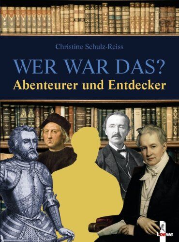 Christine Schulz-Reiss - Wer war das? Abenteurer und Entdecker - Preis vom 02.10.2026 23:42:20 h