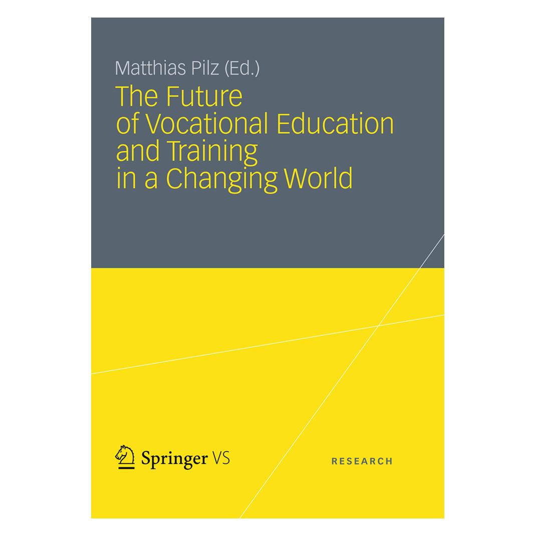 VS The Future of Vocational Education and Training in a Changing World (Englisch, Softcover, Matthias Pilz) (55964901)
