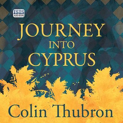 Journey Into Cyprus - Colin Thubron, Audio, 9781445066448