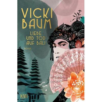 Liebe und Tod auf Bali, Taschenbuch von Vicki Baum, Kiepenheuer & Witsch, 978-3-462-03799-9