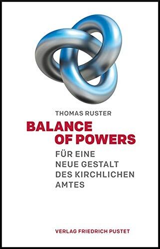 Thomas Ruster - Balance of Powers: Für eine neue Gestalt des kirchlichen Amtes - Preis vom 12.10.2026 11:37:12 h