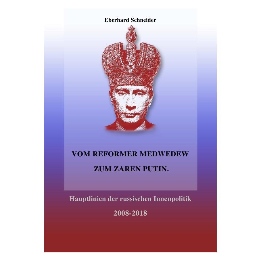 epubli Vom Reformer Medwedew zum Zaren Putin (Eberhard Schneider, Deutsch) (7260344)