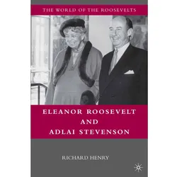 Eleanor Roosevelt and Adlai Stevenson, Fachbücher von Richard Henry