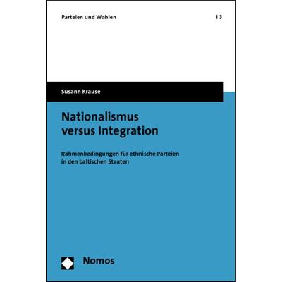 Nationalismus versus Integration, Taschenbuch von Susann Krause, Nomos, 978-3-8329-7445-9