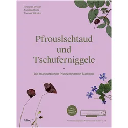 Pfrouslschtaud und Tschuferniggele, Sachbücher von Johannes Ortner, Angelika Ruele, Thomas Wilhalm