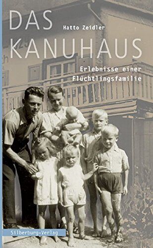Hatto Zeidler - Das Kanuhaus: Erlebnisse einer Flüchtlingsfamilie - Preis vom 30.09.2026 22:30:23 h