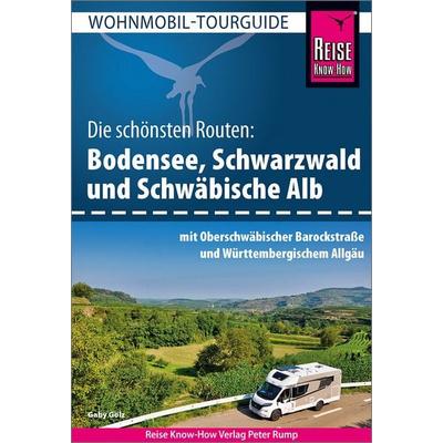 Reise Know-How Wohnmobil-Tourguide Bodensee, Schwarzwald und Schwäbische Alb mit Oberschwäbischer Barockstraße und Württembergischem Allgäu,