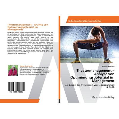 Theatermanagement - Analyse von Optimierungspotenzial im Management, Taschenbuch von Manon Desmartin, AV Akademikerverlag, 978-3-639-41938-2