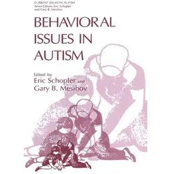 Behavioral Issues in Autism, Fachbücher von Eric Schopler, Gary B. Mesibov