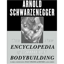 The New Encyclopedia of Modern Bodybuilding, Ratgeber von Arnold Schwarzenegger