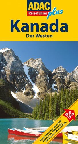 Heike Wagner - ADAC Reiseführer plus Kanada West: Mit extra Karte zum Herausnehmen: TopTipps: Hotels, Restaurants, Wanderungen, Wasserfälle, Bootsfahrten, Strände, Heiße Quellen, Museumsdörfer - Preis vom 09.10.2026 07:28:09 h