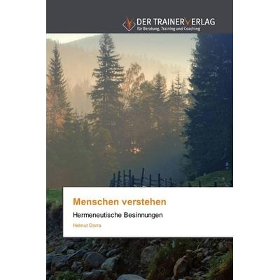 Menschen verstehen, Taschenbuch von Helmut Dorra, Trainerverlag, 978-3-8417-5112-6